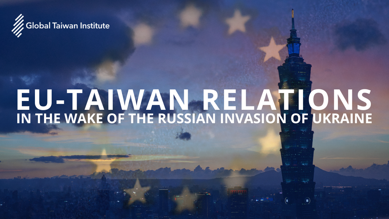 April 13: EU-Taiwan Relations in the Wake of the Russian Invasion of Ukraine